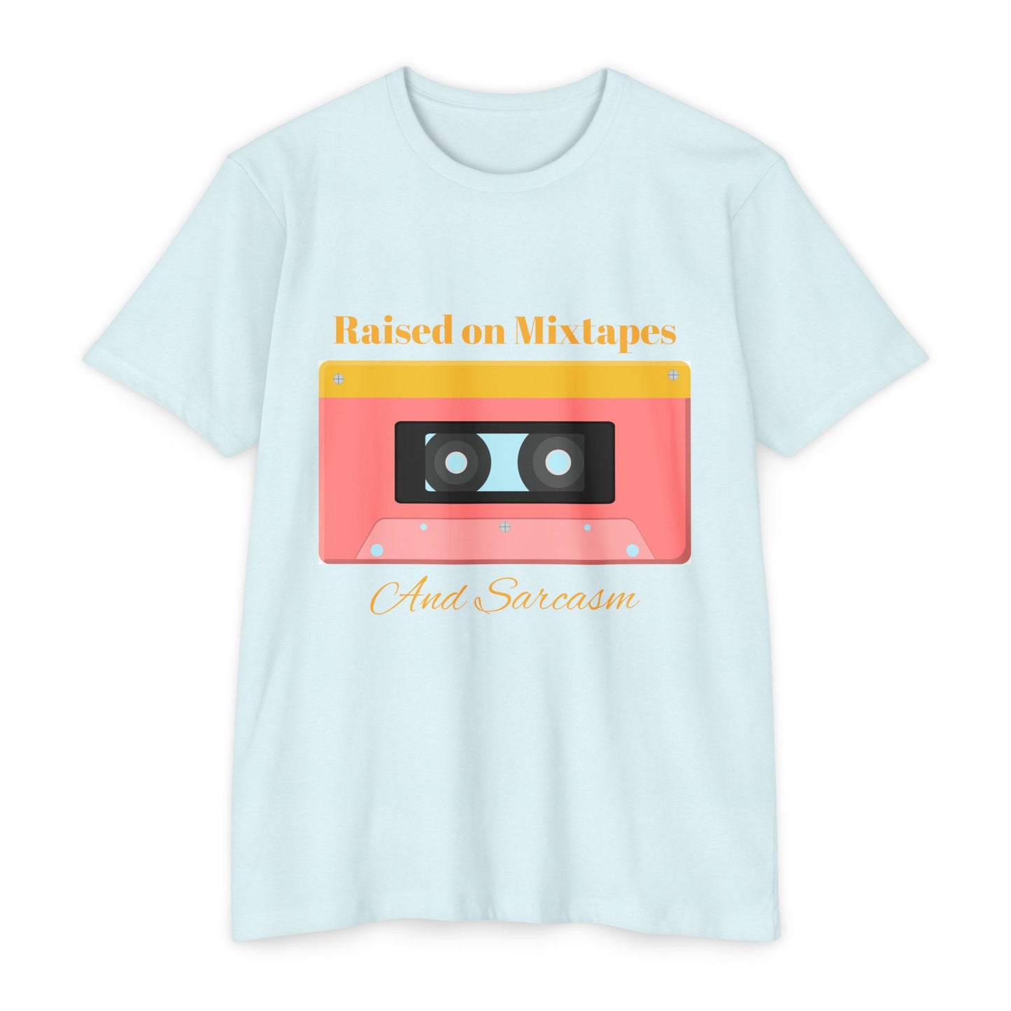 Raised on MiXtapes Cassette T-Shirt — Retro Music Tee with 'And Sarcasm'