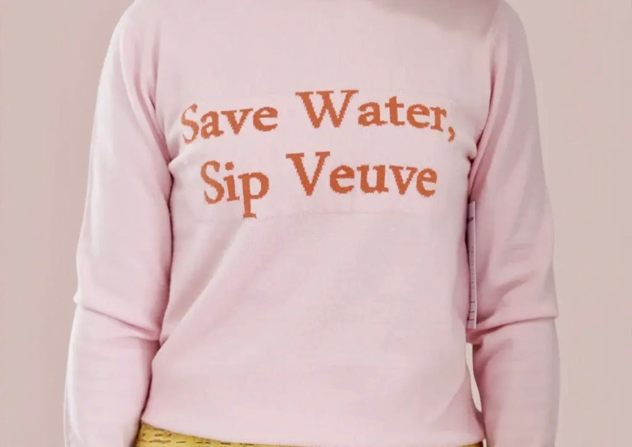 Save Water Sip Veuve Sweater